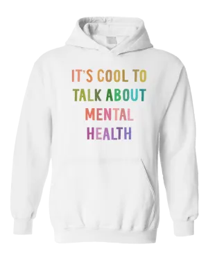 It's Cool To Talk About Mental Health - Hoodie