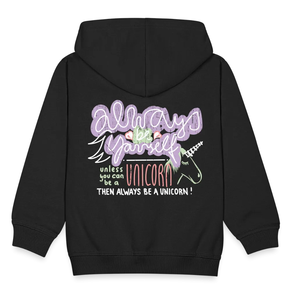 Veste à capuche Premium Enfant "Then always be a unicorn"
