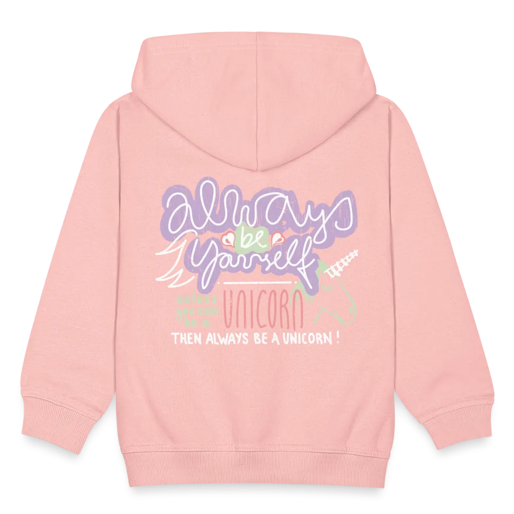 Veste à capuche Premium Enfant "Then always be a unicorn"