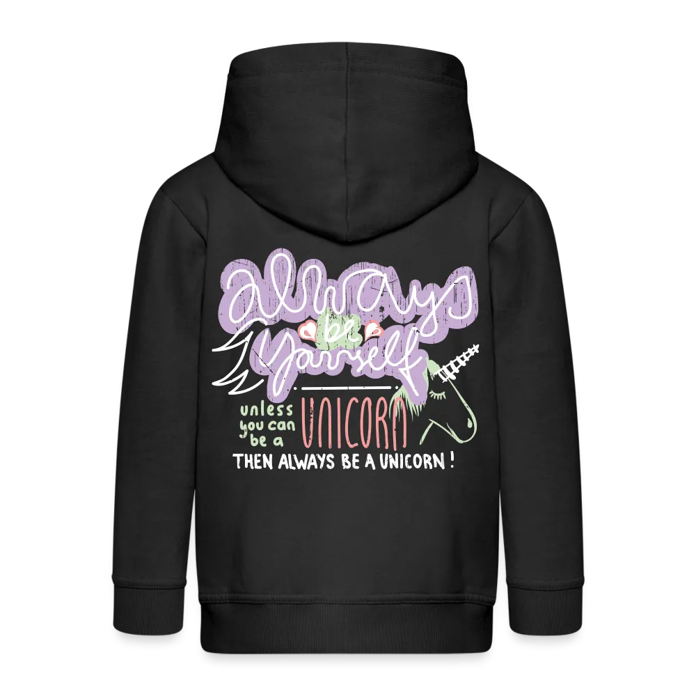 Veste à capuche Premium Enfant "Then always be a unicorn"