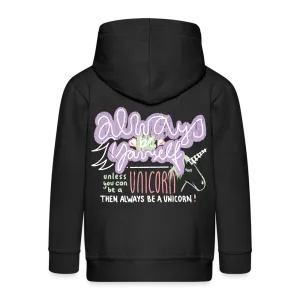 Veste à capuche Premium Enfant "Then always be a unicorn"